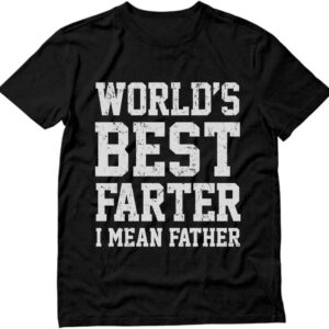 Tstars World Best Farter I Mean Father Shirt Gifts for dad from Daughter Son Funny t-Shirt for Men A1