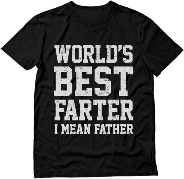 Tstars World Best Farter I Mean Father Shirt Gifts for dad from Daughter Son Funny t-Shirt for Men A1
