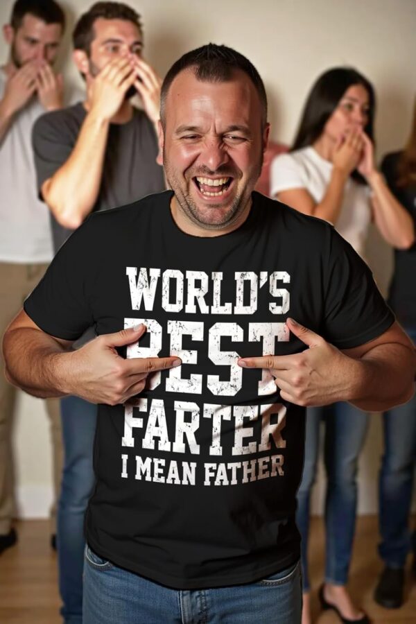 Tstars World Best Farter I Mean Father Shirt Gifts for dad from Daughter Son Funny t-Shirt for Men A1 - Image 2